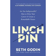 Linchpin:Are You Indispensable? How to drive your career and create a remarkable future, Linchpin, Seth Godin(저), Piatkus Books