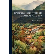 (영문도서)Rainbow Countries Of Central America Paperback, Nabu Press, English, 9781245218207