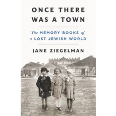 (영문도서)Once There Was a Town: The Memory Books of a Lost Jewish World Hardcover, St. Martin's Press, English, 9781250284334