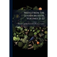 (영문도서)Notes From The Leyden Museum Volumes 21-22 Paperback, Nabu Press, English, 9781274617262