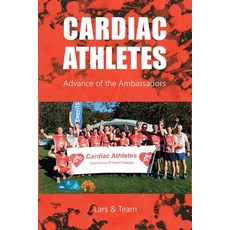 Cardiac Athletes: Advance of the Ambassadors Paperback, Cardiac Athletes