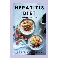 Hepatitis Diet Book Guide: Effective Guide To Delicious And Nutritional Recipes Which Cure Hepatitis... Paperback, Independently Published, English, 9798564312783
