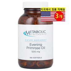 Metabolic Maintenance 달맞이 꽃 오일 500mg Evening Primrose Oil, 3개, 180정
