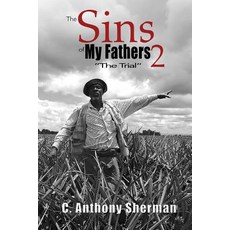 The Sins of My Fathers2: The Trial Paperback, Independently Published