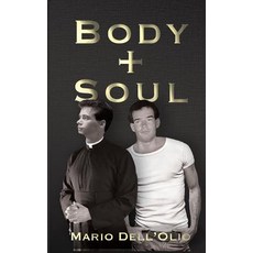 (영문도서) Body and Soul Paperback, Mario Dell'olio, English, 9781733075008