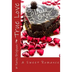 (영문도서)True Love Paperback, Createspace Independent Pub..., English, 9781537509839