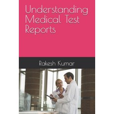(영문도서) Understanding Medical Test Reports Paperback, Independently Published, English, 9798340025685