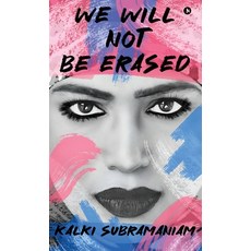 (영문도서)We will not be Erased: The Courage to Rise Above Hate Hardcover, Notion Press, English, 9798899846274