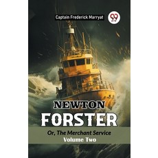 (영문도서) Newton Forster Or The Merchant Service Volume Two Paperback, Double 9 Books, English, 9789367146019