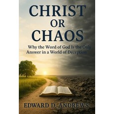 (영문도서)Christ or Chaos: Why the Word of God Is the Only Answer in a World of Deception Paperback, Independently Published, English, 9798274866590