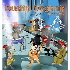 Dustin Doghair: A Blues Hound Onthe Wrong Side of Town Hardcover, Imagine & Wonder, English, 9781953652577