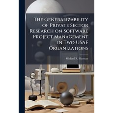 (英文圖書)The Generalizability of Private Sector Research on Software Project Management i... 平裝版, Hutson Street Press, 英文