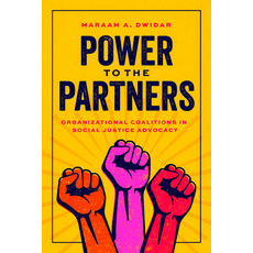 (영문도서) Power to the Partners: Organizational Coalitions in Social Justice Advocacy Paperback, University of Chicago Press, English, 9780226840383