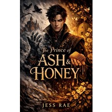 (英文圖書)The Prince of Ash and Honey 平裝版, Jess Rae, 英文