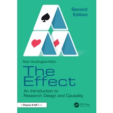 (영문도서)The Effect: An Introduction to Research Design and Causality Paperback, CRC Press, English, 9781032580227