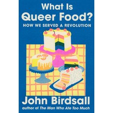 (영문도서)What Is Queer Food?: How We Served a Revolution Paperback, English, 9781324130741, W. W. Norton & Company English, 9781324130741, W. W. Norton & Company