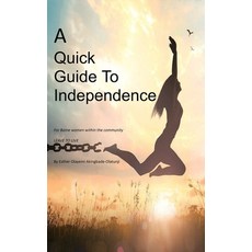 (영문도서)A Quick Guide To Independence Hardcover, London eBook House, English, 9781918555301 London eBook House, English, 9781918555301