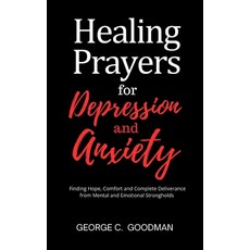(영문도서) Healing Prayers for Depression and Anxiety: Finding Hope Comfort and Complete Deliverance fr... Paperback, Independently Published, English, 9798873135448