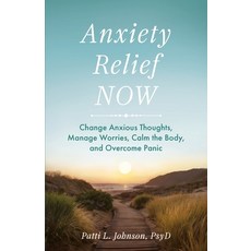 (英文圖書)Anxiety Relief Now: Change Anxious Thoughts Manage Worries Calm the Body and... 平裝版, Streamline Books, 英文