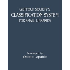(영문도서) Griffoun Society's Classification System for Small Libraries Paperback, Archer Trent, English, 9781734781441