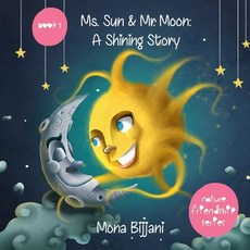 (영문도서) Ms. Sun and Mr. Moon: A Shining Story Paperback, Createspace Independent Pub..., English, 9781727520538