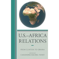 (영문도서)U.S.-Africa Relations: From Clinton to Obama Paperback, Lexington Books, English, 9780739195819