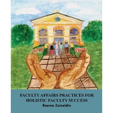 (영문도서)Faculty Affairs Practices for Holistic Faculty Success Paperback, English, 9798995381419 English, 9798995381419