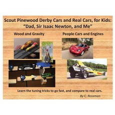 (영문도서) Scout Pinewood Derby Cars and Real Cars for Kids: Dad Sir Isaac Newton and Me Paperback, Personal, English, 9780578945040