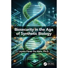 (영문도서) Biosecurity in the Age of Synthetic Biology Paperback, CRC Press, English, 9781032725369