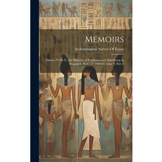(영문도서) Memoirs: Davies N. De G. the Mastaba of Ptahhetep and Akhethetep at Saqqareh. Part 1-2. 1900... Hardcover, Legare Street Press, English, 9781021116574