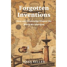 (英文圖書)Forgotten Inventions: How Lost Knowledge Shaped the World We Inherited 平裝版, Mindful Pages, 英文