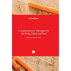 (영문도서) Complementary Therapies for the Body Mind and Soul Hardcover, Intechopen, English, 9789535121589