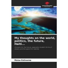(英文圖書)My thoughts on the world politics the future Haiti... 平裝版, Our Knowledge Publishing, 英文