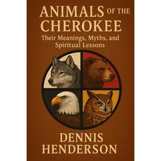 (영문도서)Animals of the Cherokee Paperback, Independently Published, English, 9798277145784