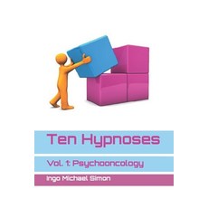 (영문도서) Ten Hypnoses: Volume 1: Psychooncology Paperback, Independently Published, English, 9798749059700