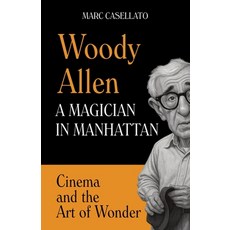 (英文圖書)WOODY ALLEN A Magician in Manhattan: Cinema and the Art of Wonder 平裝版, Independently Published, 英文