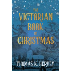 (英文圖書)The Victorian Book of Christmas: Illustrated Traditions of the Festive Season 精裝版, Pierides Press, 英文