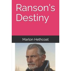 (영문도서) Ranson's Destiny Paperback, Independently Published, English, 9798399022543
