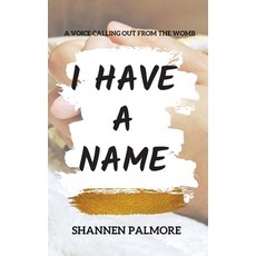 (영문도서) I Have A Name Paperback, Palmore LLC, English, 9780578830124