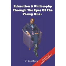 (영문도서) Education and Philosophy through the eyes of the young ones: Young Philosophers embrace the w... Paperback, Makhosithiya Publishers, English, 9784249542118
