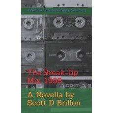 (영문도서)The Break-Up Mix 1998: A Not-So Christmas Story: Volume 3 Paperback, Primedia Elaunch LLC, English, 9798900709062