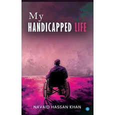 (영문도서)My Handicapped Life Paperback, Bluerose Publishers, English, 9789371393447