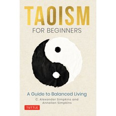 Taoism for Beginners: A Guide to Balanced Living Hardcover, Tuttle Publishing