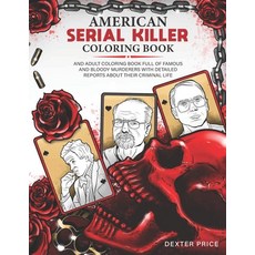 American Serial killer coloring book: An adult coloring book full of famous and bloody murderers wit... Paperback, Independently Published, English, 9798692773654