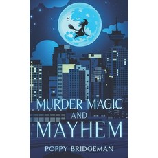 (영문도서)Murder Magic and Mayhem Paperback, Perry Wilson Books, English, 9781990509711