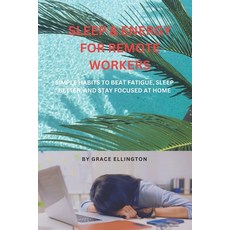 (英文圖書)Sleep & Energy for Remote Workers: Simple Habits to Beat Fatigue Sleep Better ... 平裝版, Independently Published, 英文
