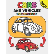 Cars and Vehicles Coloring Book Boys: Truck & Planes Coloring Book for Kids & Toddlers Activity Book... Paperback, Independently Published