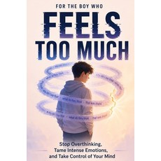 (英文圖書)For the Boy Who Feels Too Much: Stop Overthinking Tame Intense Emotions and Ta... 平裝版, Independently Published, 英文