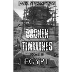 (영문도서) Broken Timelines - Book 1: Egypt Paperback, Digital Ink Productions, English, 9781990289910