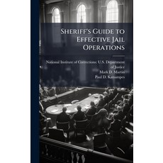 (영문도서)Sheriff's Guide to Effective Jail Operations Hardcover, Hutson Street Press, English, 9781025096889